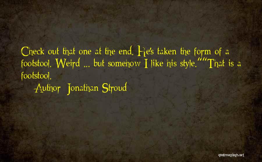 Footstool Quotes By Jonathan Stroud