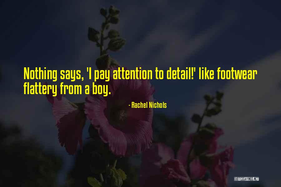 Footwear Etc Quotes By Rachel Nichols Footwear Etc Quotes By Rachel Nichols
