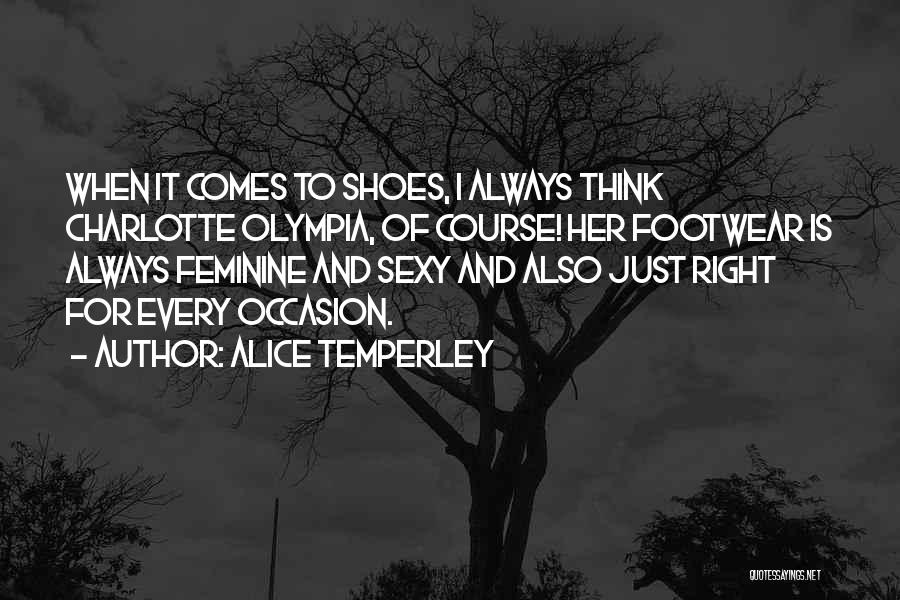 Footwear Quotes By Alice Temperley
