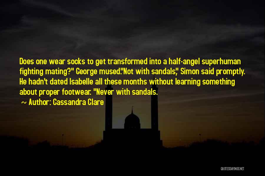 Footwear Quotes By Cassandra Clare