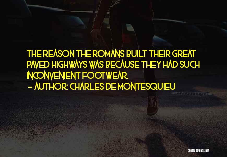 Footwear Quotes By Charles De Montesquieu