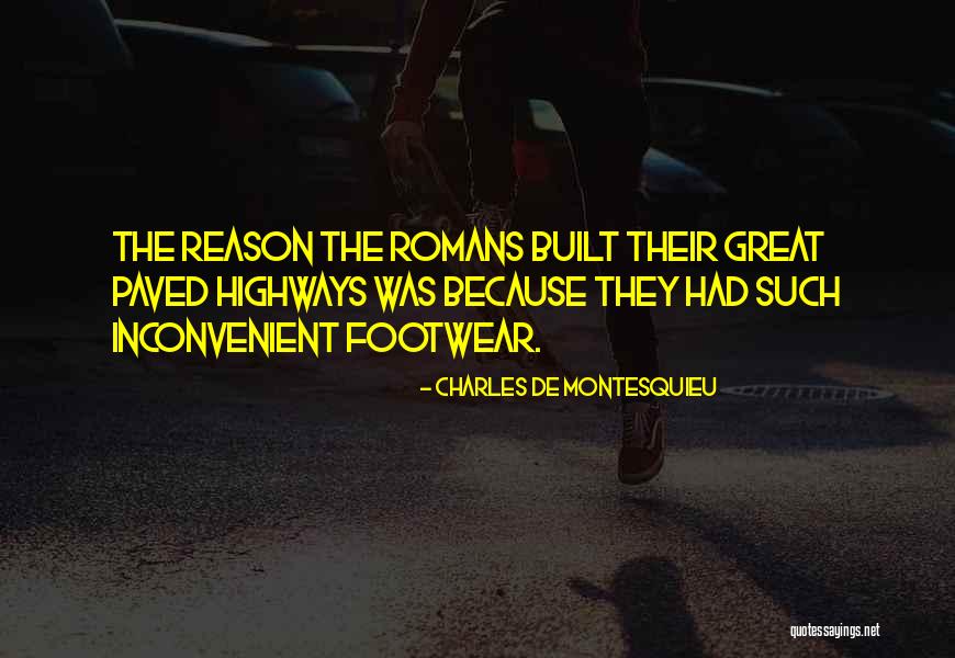 Footwear Quotes By Charles De Montesquieu Footwear Quotes By Charles De Montesquieu