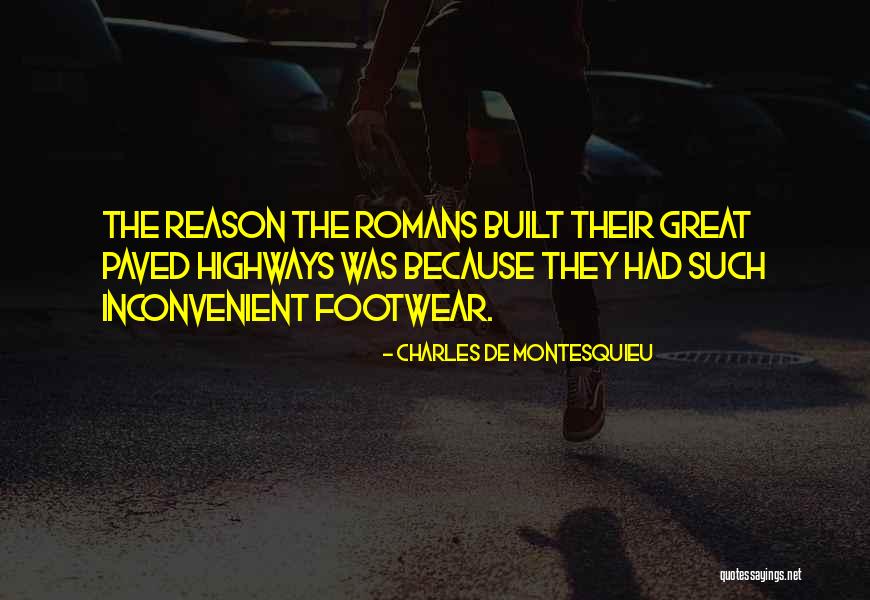 Footwear Quotes By Charles De Montesquieu