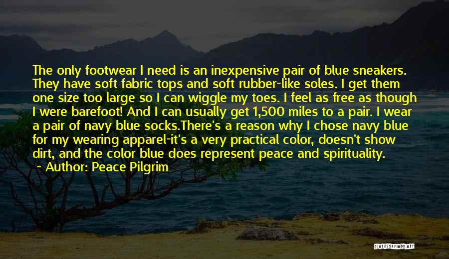 Footwear Quotes By Peace Pilgrim