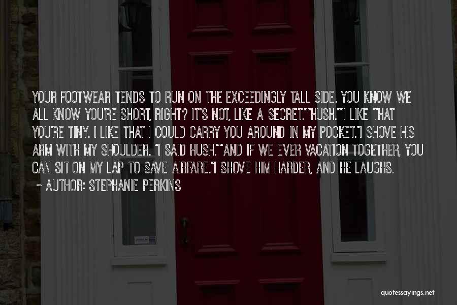Footwear Quotes By Stephanie Perkins