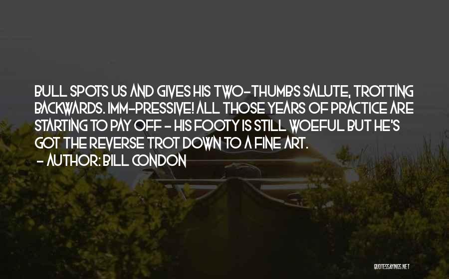 Footy Quotes By Bill Condon