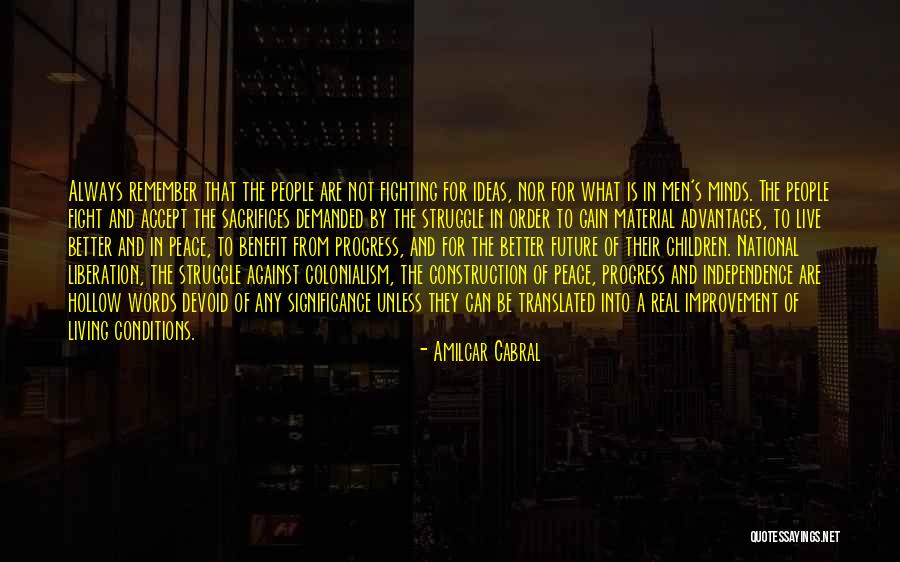 For A Better Future Quotes By Amilcar Cabral For A Better Future Quotes By Amilcar Cabral