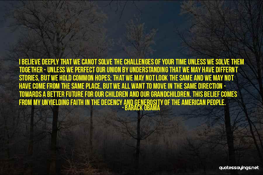 For A Better Future Quotes By Barack Obama For A Better Future Quotes By Barack Obama