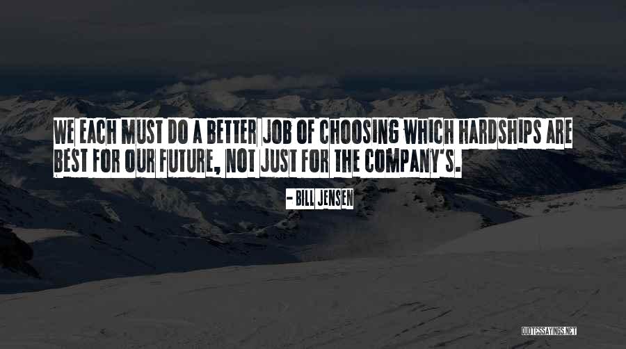 For A Better Future Quotes By Bill Jensen For A Better Future Quotes By Bill Jensen