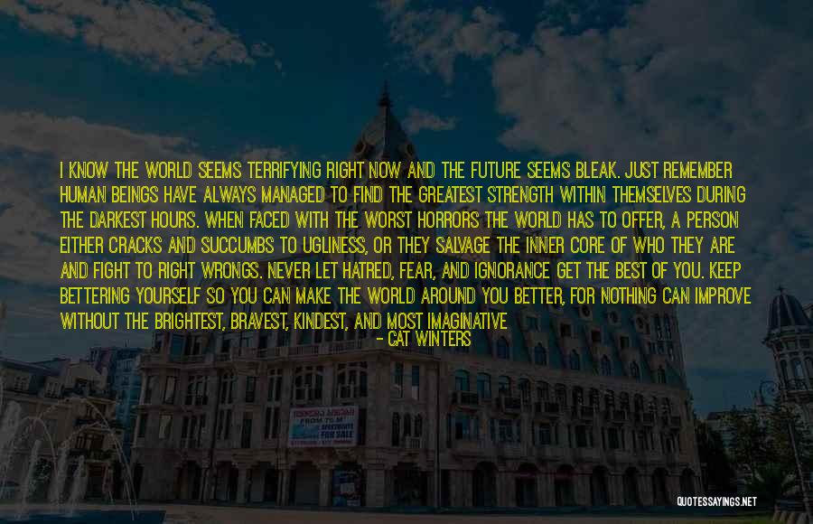 For A Better Future Quotes By Cat Winters For A Better Future Quotes By Cat Winters