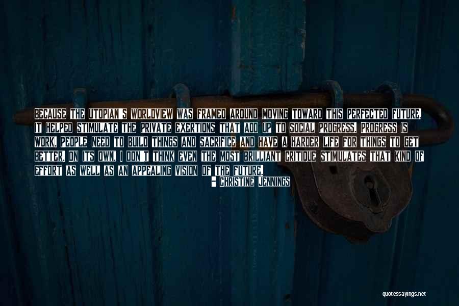 For A Better Future Quotes By Christine Jennings For A Better Future Quotes By Christine Jennings