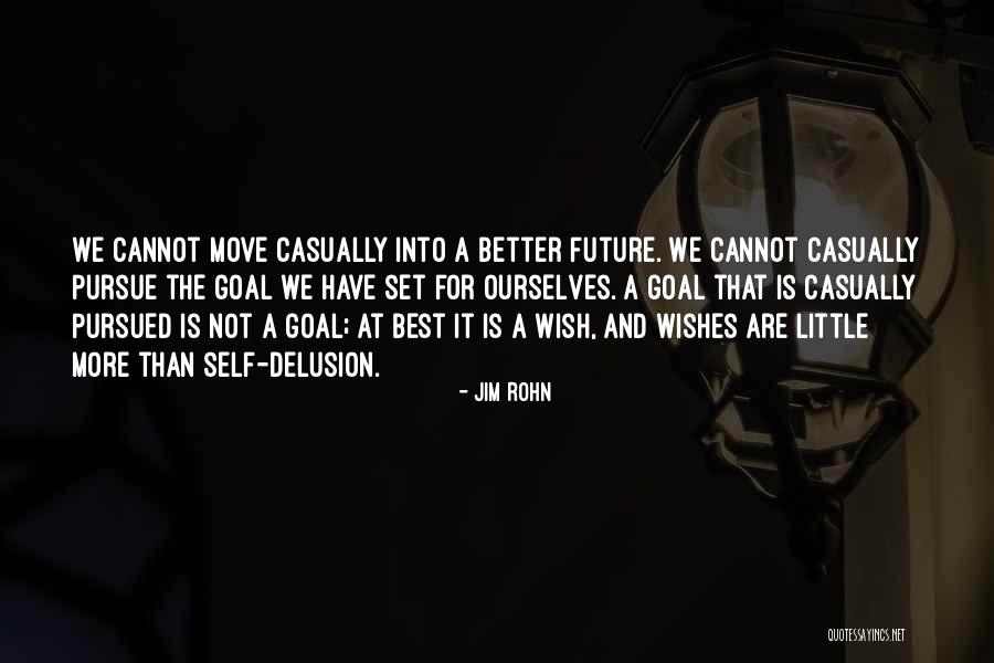 For A Better Future Quotes By Jim Rohn For A Better Future Quotes By Jim Rohn