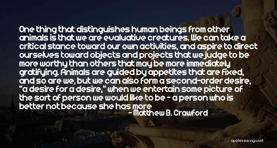 For A Better Future Quotes By Matthew B. Crawford For A Better Future Quotes By Matthew B. Crawford
