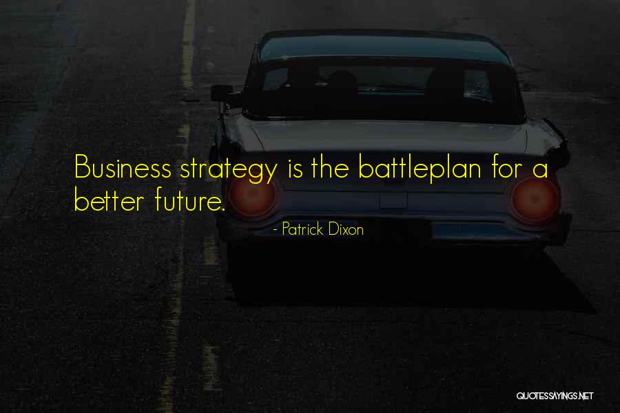 For A Better Future Quotes By Patrick Dixon For A Better Future Quotes By Patrick Dixon