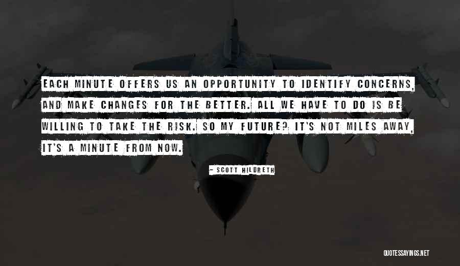 For A Better Future Quotes By Scott Hildreth For A Better Future Quotes By Scott Hildreth