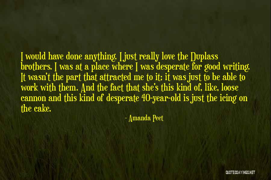 For A Brother Quotes By Amanda Peet For A Brother Quotes By Amanda Peet
