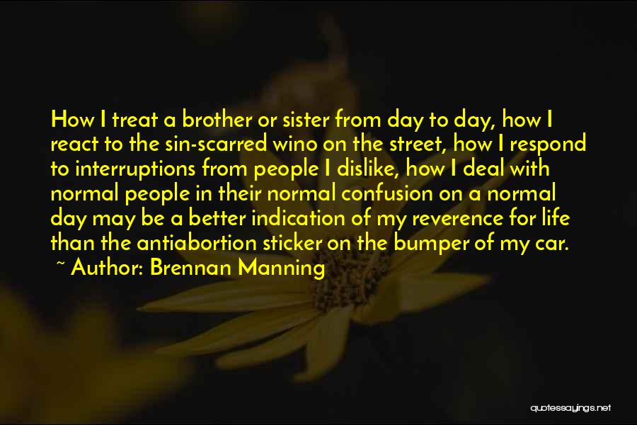 For A Brother Quotes By Brennan Manning