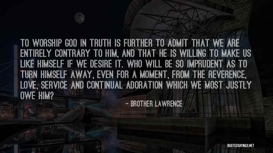 For A Brother Quotes By Brother Lawrence