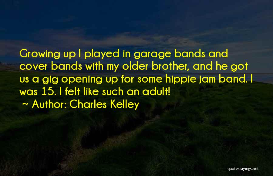 For A Brother Quotes By Charles Kelley