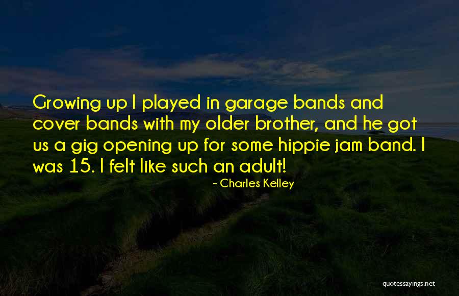 For A Brother Quotes By Charles Kelley