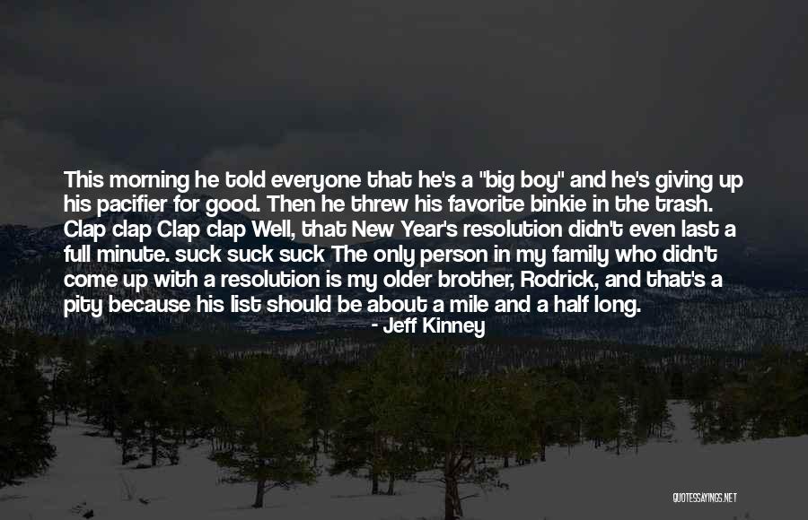 For A Brother Quotes By Jeff Kinney For A Brother Quotes By Jeff Kinney