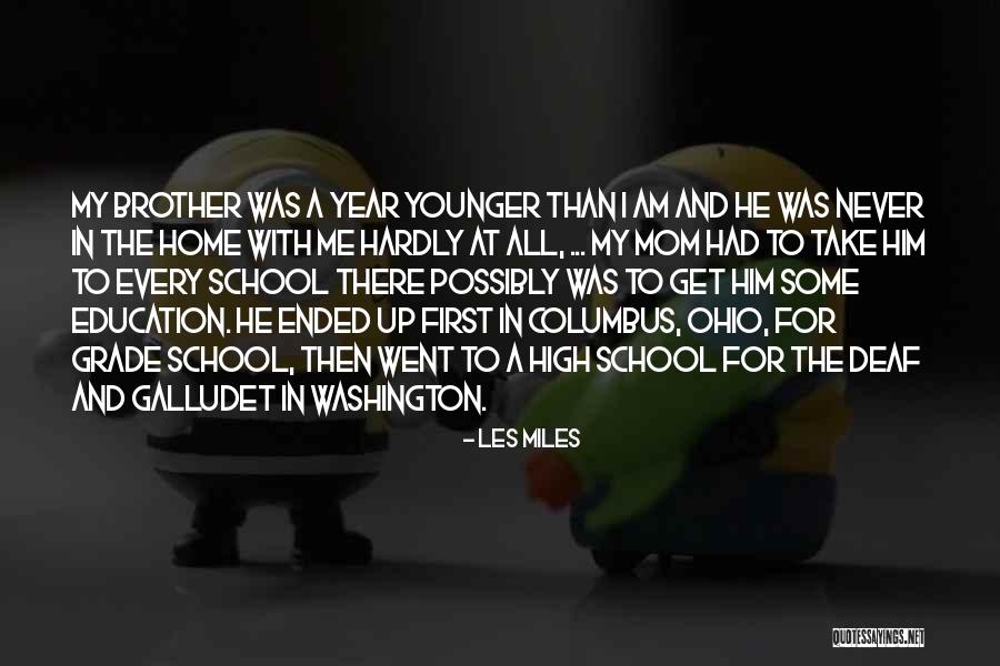 For A Brother Quotes By Les Miles