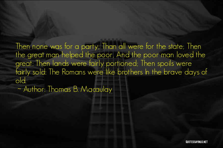 For A Brother Quotes By Thomas B. Macaulay