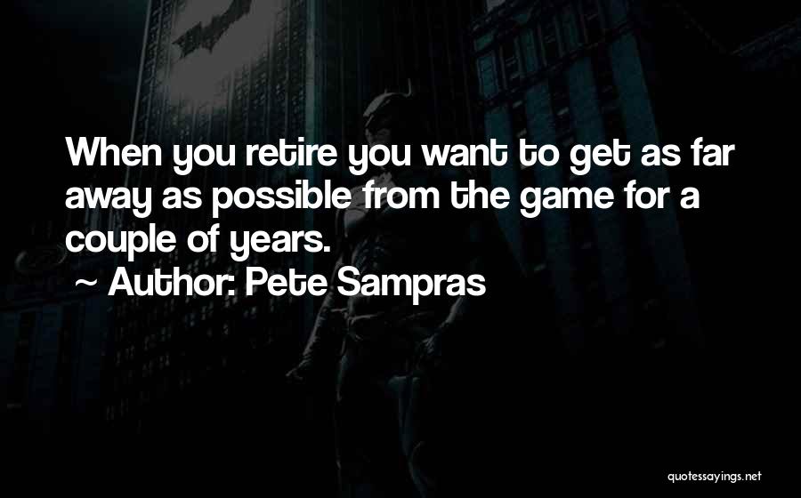 For A Couple Quotes By Pete Sampras