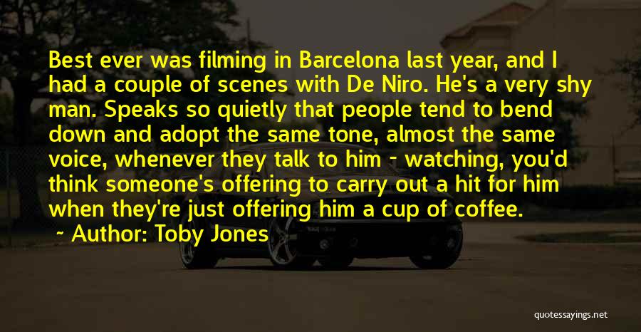 For A Couple Quotes By Toby Jones