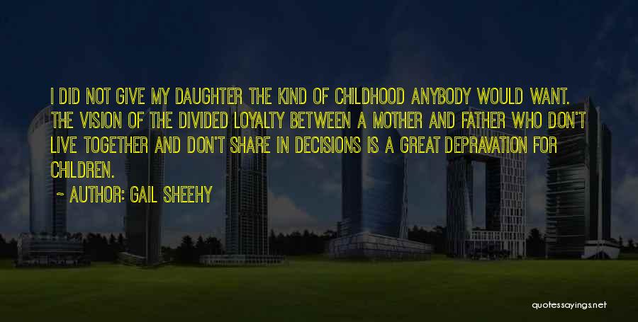 For A Father Quotes By Gail Sheehy