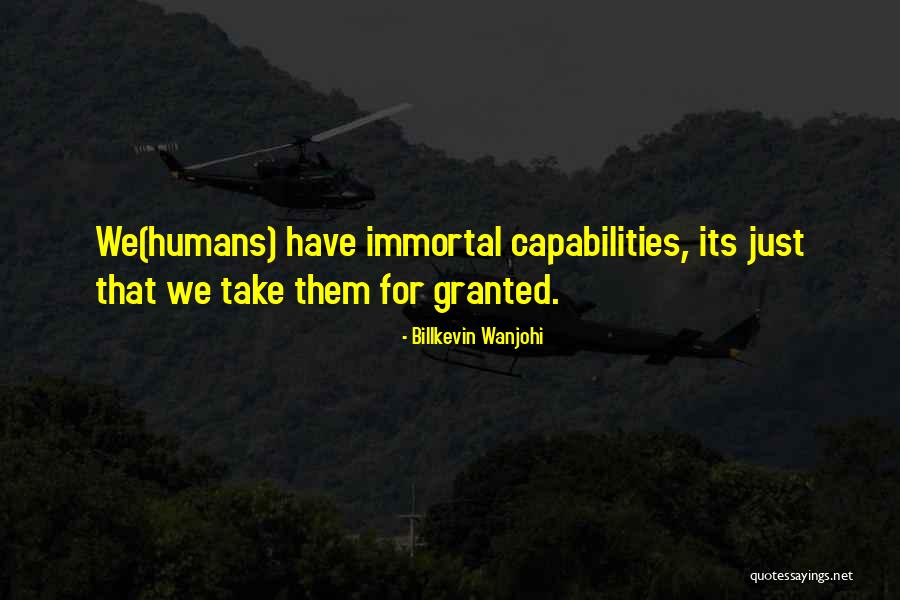 For A Few To Be Immortal Quote Quotes By Billkevin Wanjohi