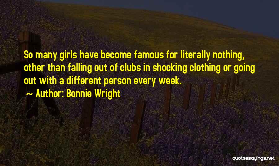 For A Girl Quotes By Bonnie Wright