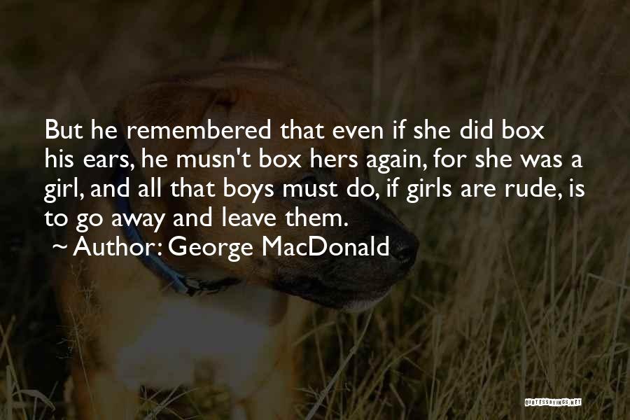 For A Girl Quotes By George MacDonald