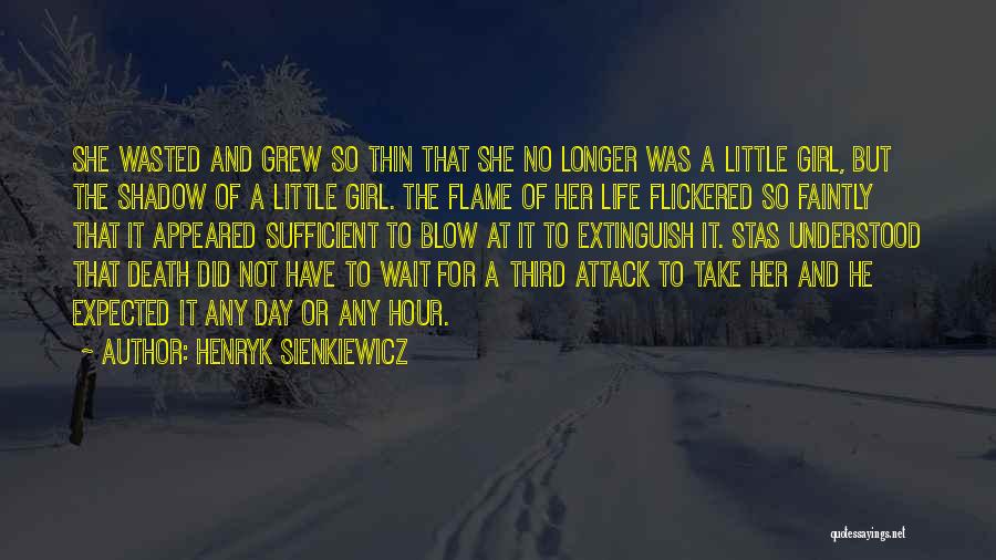 For A Girl Quotes By Henryk Sienkiewicz