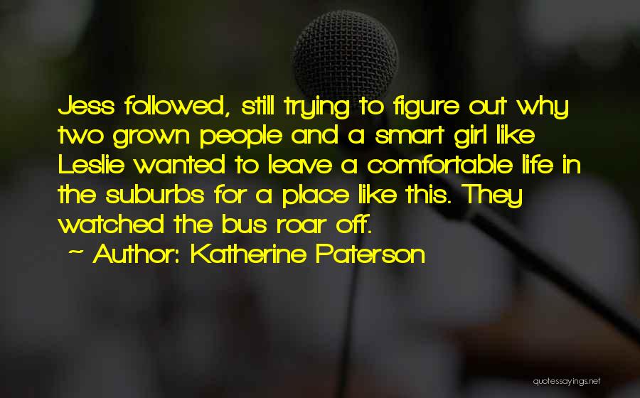 For A Girl Quotes By Katherine Paterson