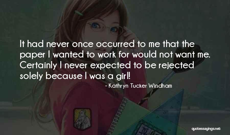 For A Girl Quotes By Kathryn Tucker Windham For A Girl Quotes By Kathryn Tucker Windham