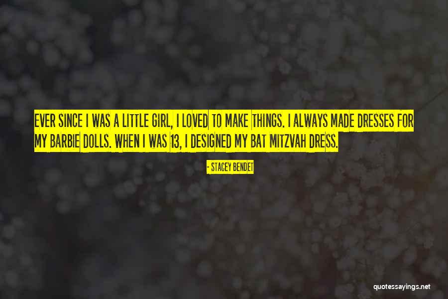 For A Girl Quotes By Stacey Bendet For A Girl Quotes By Stacey Bendet
