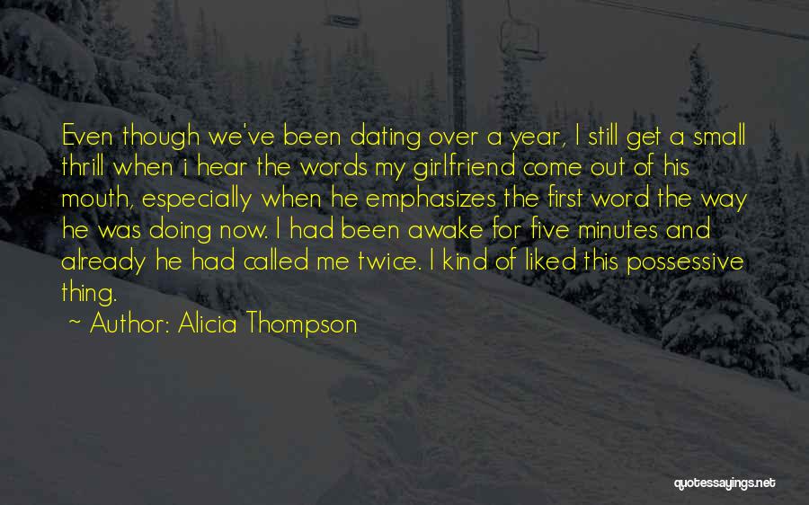 For A Girlfriend Quotes By Alicia Thompson