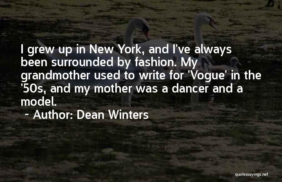 For A Mother Quotes By Dean Winters