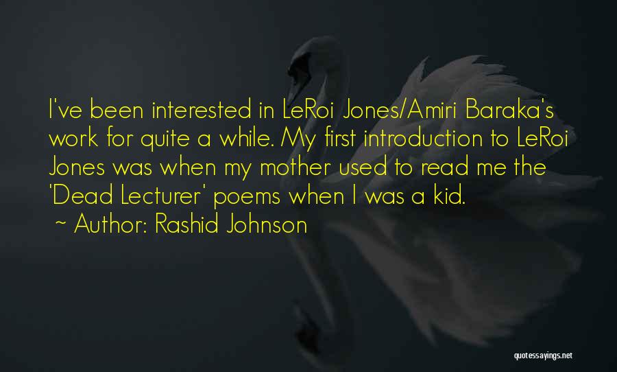 For A Mother Quotes By Rashid Johnson