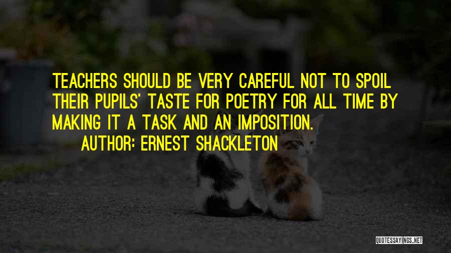 For A Teacher Quotes By Ernest Shackleton