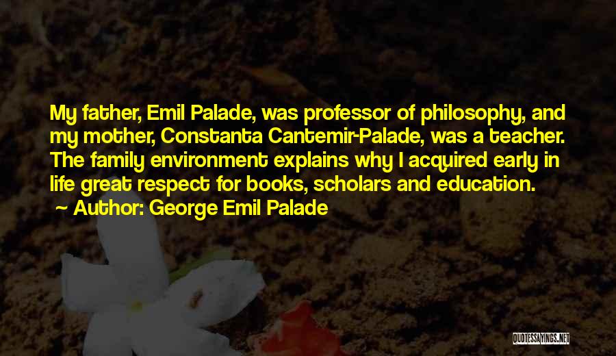 For A Teacher Quotes By George Emil Palade