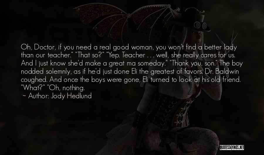 For A Teacher Quotes By Jody Hedlund