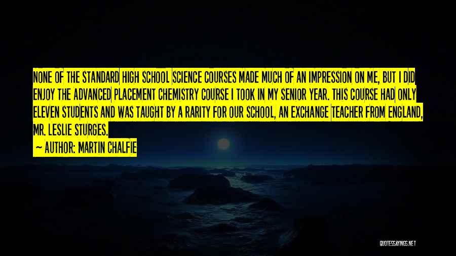 For A Teacher Quotes By Martin Chalfie