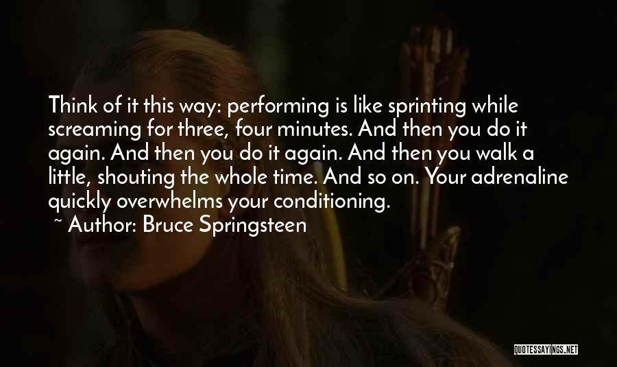 For A While Quotes By Bruce Springsteen