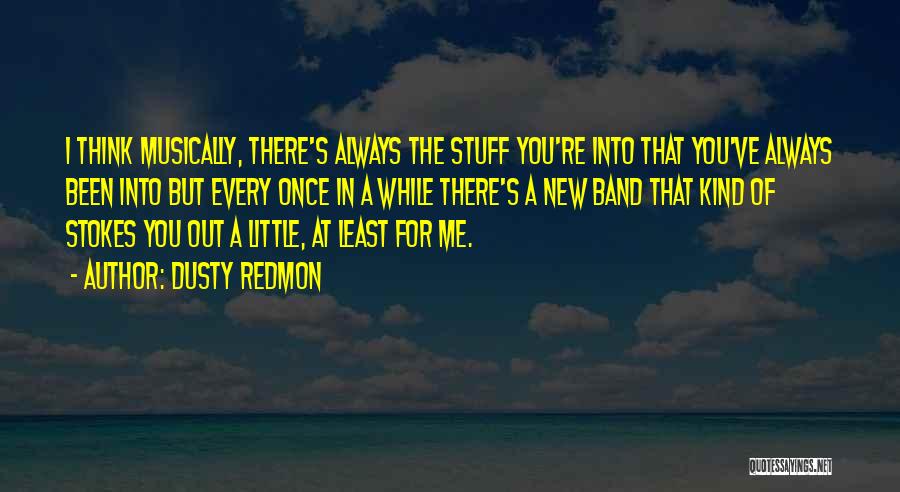 For A While Quotes By Dusty Redmon