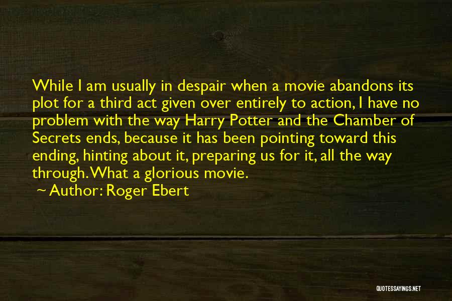 For A While Quotes By Roger Ebert