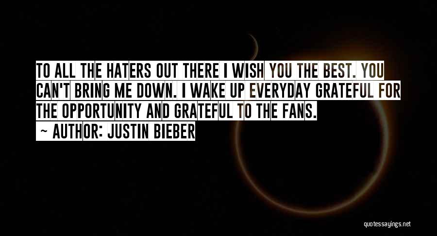 For All Haters Quotes By Justin Bieber