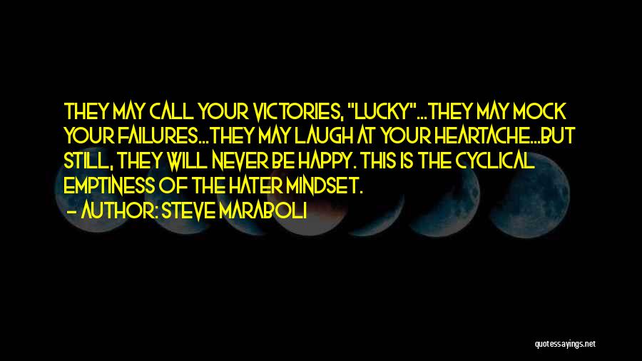 For All Haters Quotes By Steve Maraboli