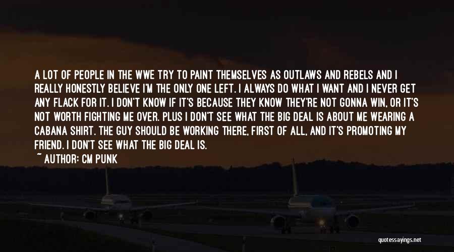 For All It's Worth Quotes By CM Punk